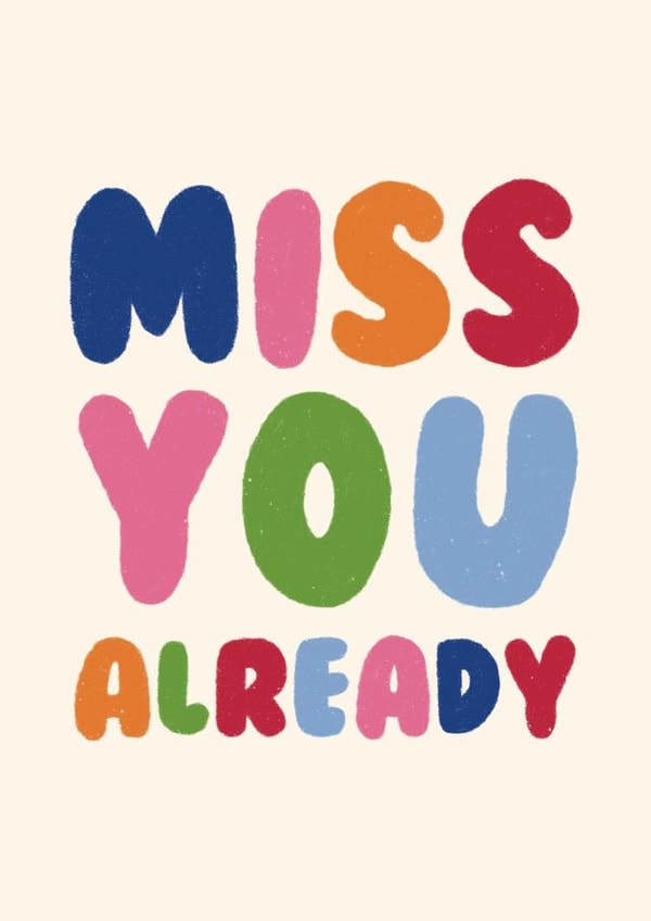 Cute Leaving Card - Miss You Already - Typography created by Ella Goddard