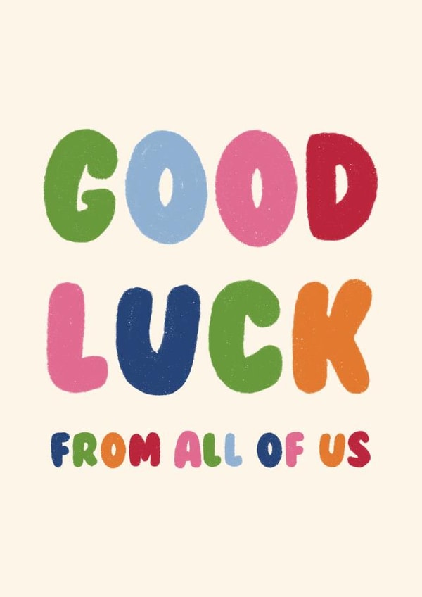 Cute Good Luck Card - From All Of Us - Typography created by Ella Goddard
