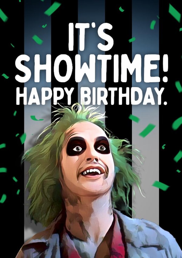 Funny Birthday Card - Beetlejuice - Showtime - Halloween created by Mrs Best Paper Co.
