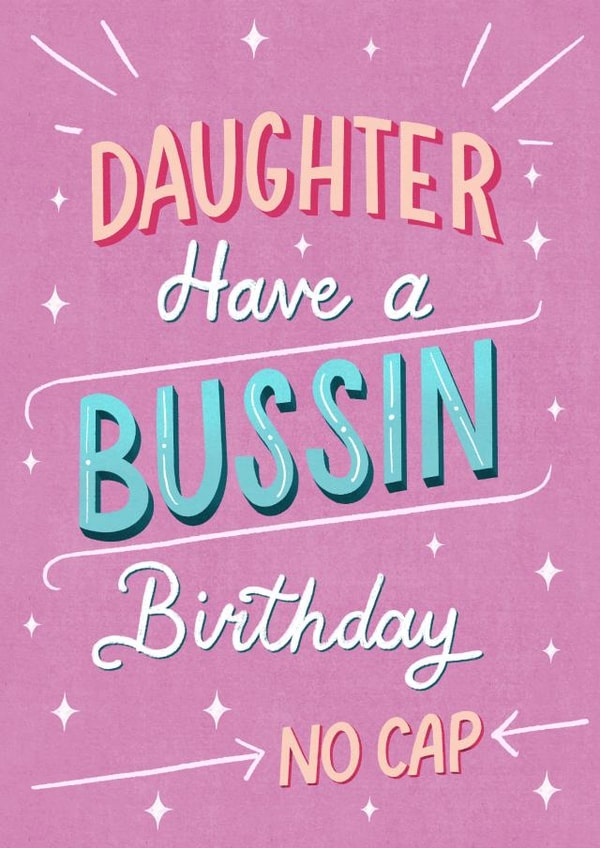 Funny Birthday Card - Daughter - Slang - Bussin created by Silky Rose Design