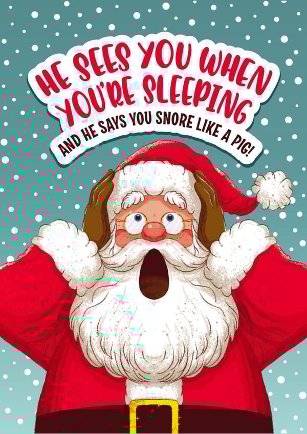 Funny Christmas Card - Santa Claus - Snore Like A Pig! created by Atwood & Atwood
