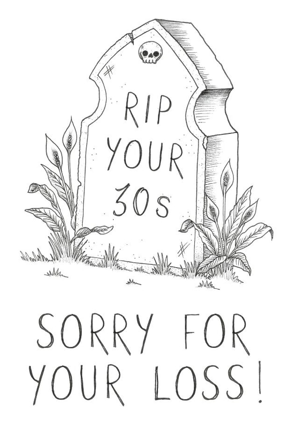 Funny 40th birthday card - gravestone - sorry for your loss created by Erratic eel