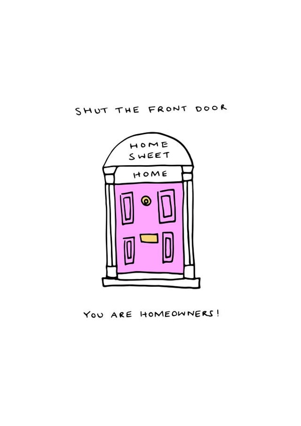 Classic New Home Card - Shut The Front Door - Homeowners created by Frank & Coops