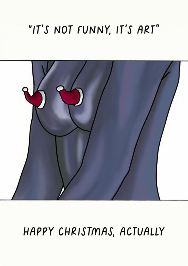 Funny Christmas Card - Love Actually - It's Not Funny, It's Art created by Sarah Harding