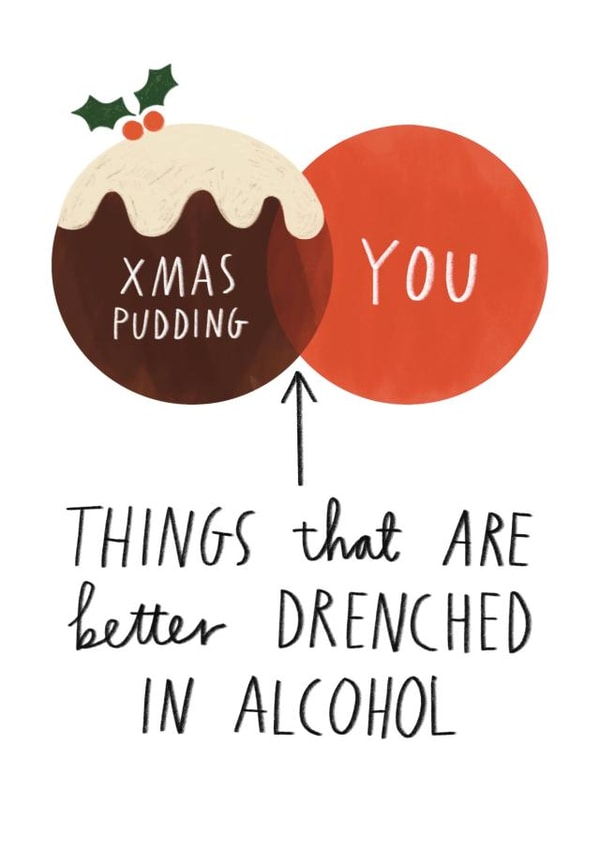 Funny Christmas Card - Christmas Pudding - Drenched In Alcohol created by Alice Mole Illustration