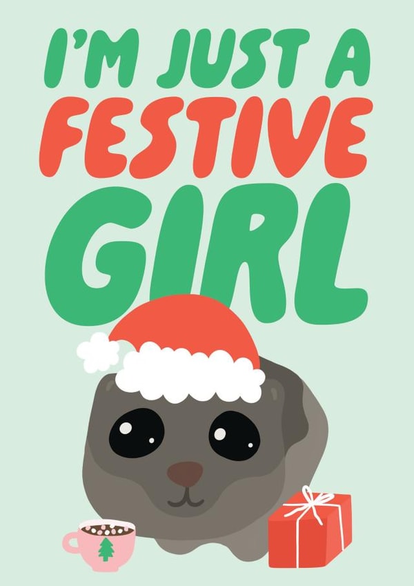 Funny Christmas Card - I'm Just A Festive Girl - Hamster created by Studio Doodles