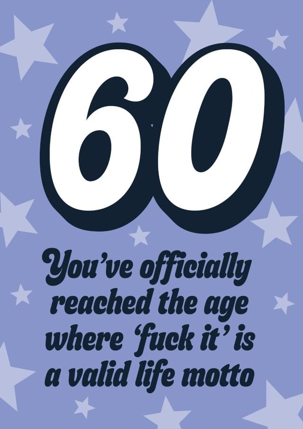 Funny 60th Birthday Card - Fuck It - Life Motto created by Blush & Blossom