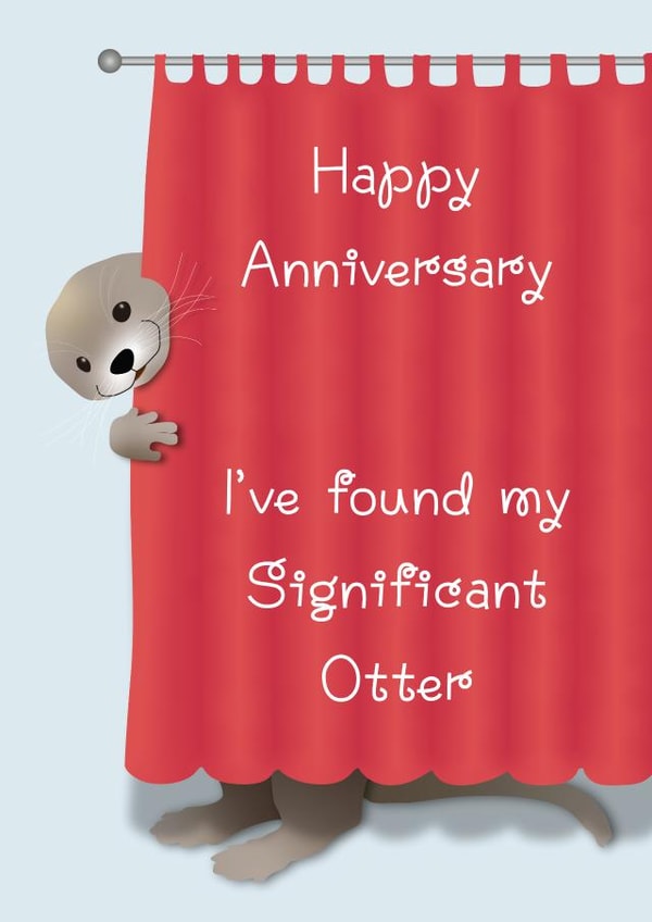 Significant Otter - Happy Anniversary created by Rachel Hsiroc Design