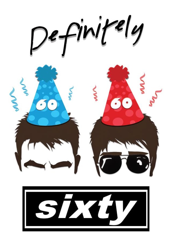 Funny Birthday Card - 60th Birthday - Oasis created by ShortRound888