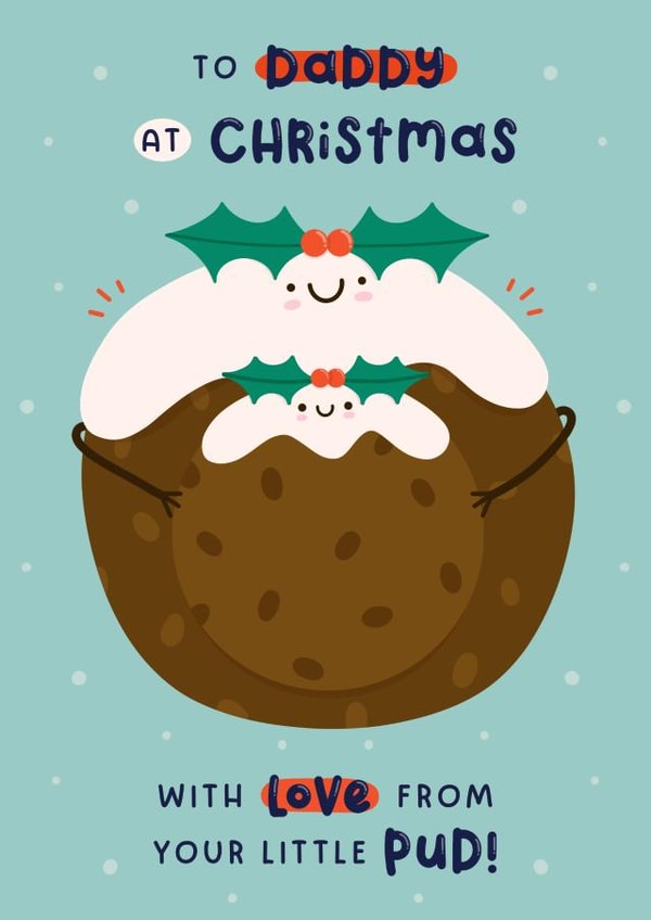 Cute Christmas Card - To Daddy - Little Pud created by Joanne Hawker