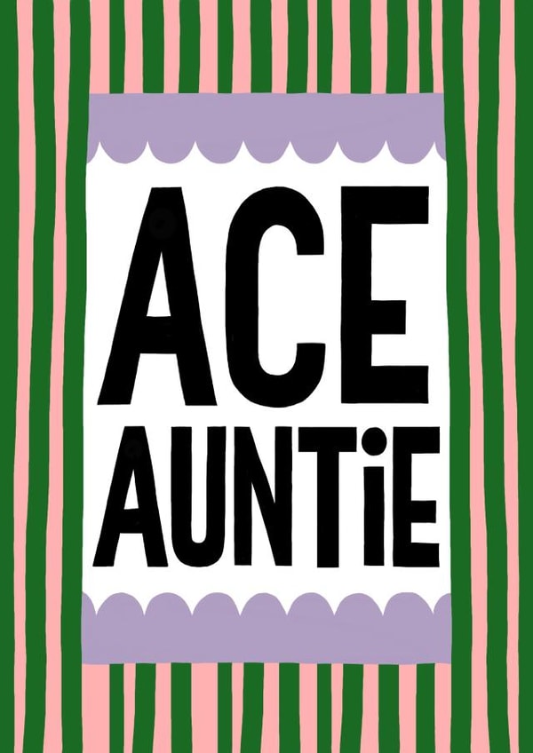 Pretty Birthday Card - Ace Auntie - Typography created by Nicola Watson