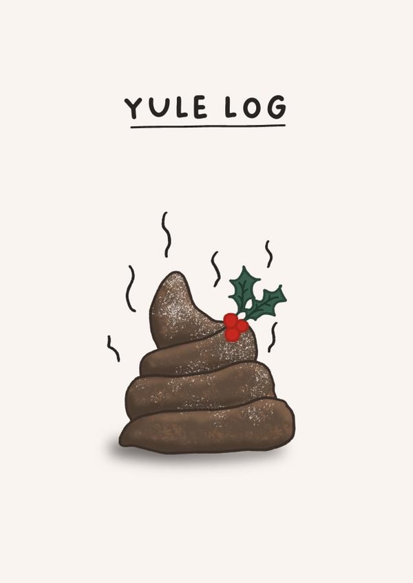 Funny Christmas Card - Yule Log - Poo Illustration created by Sarah Harding