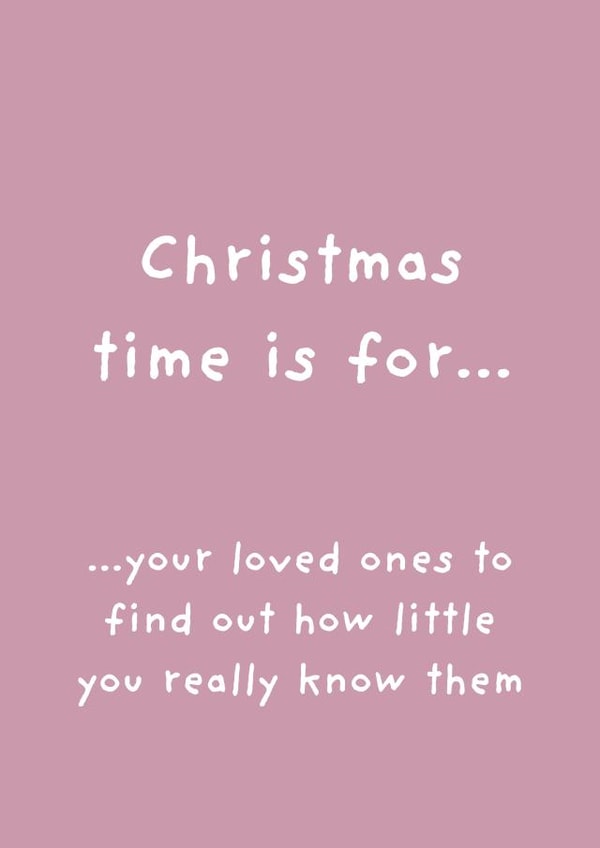 Funny Christmas Card - Little You Know Your Loved Ones - Typography created by original fox designs