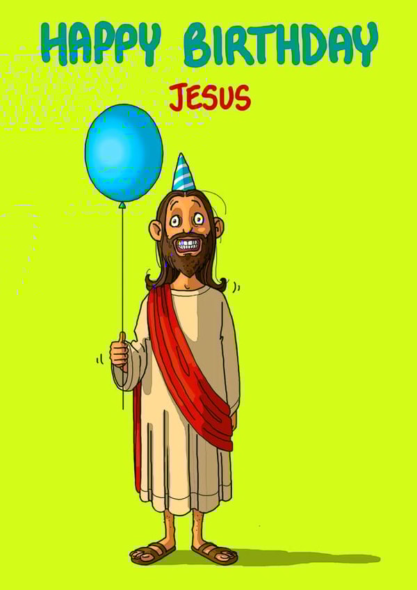 Funny Christmas Card - Happy Birthday Jesus - Balloon created by Bryony Jackson Walters
