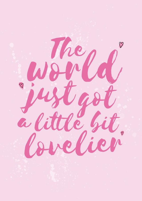 Cute New Baby Card - The World Just Got A Little Bit Lovelier - Baby Girl created by Bow & Bell