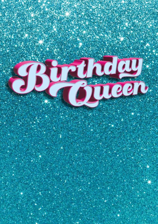 Birthday Queen birthday card, blue glitter 3d created by Kerry Allen