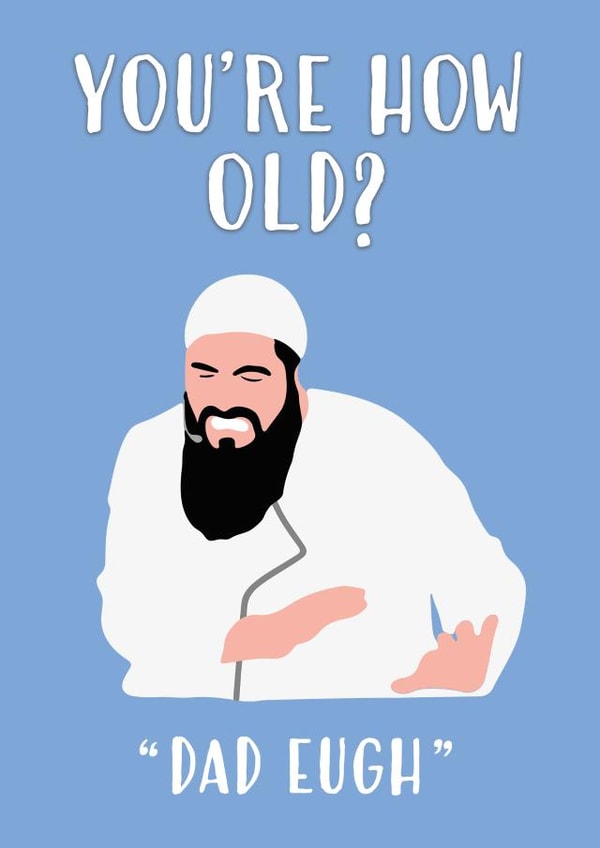 Funny Dad Birthday Card – Your How Old? – Brother Eugh Meme created by Alice