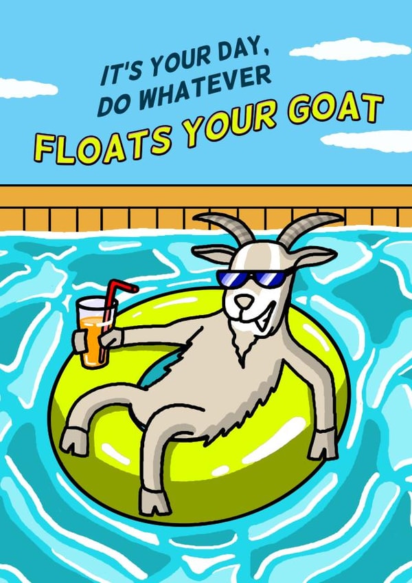 Funny Birthday Card - Do Whatever Floats Your Goat - Chill created by Cheeky Boar