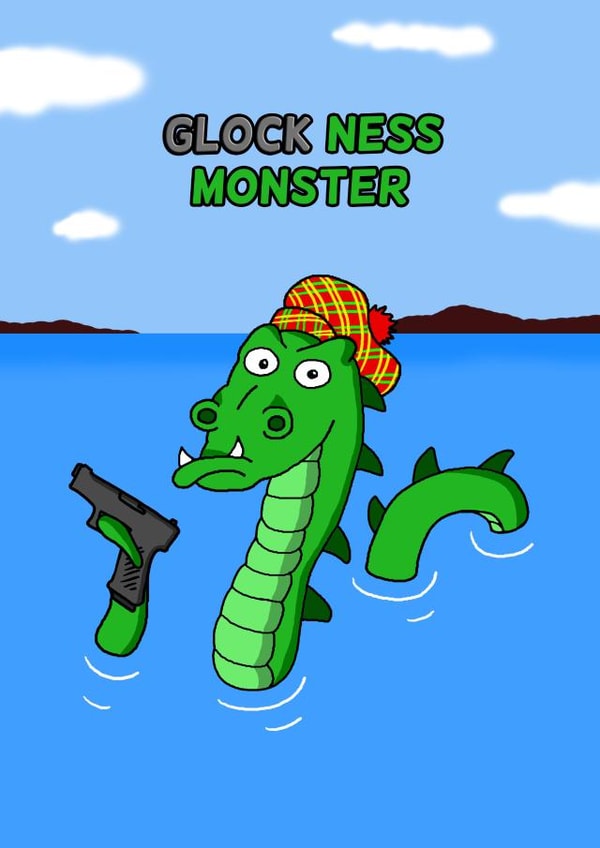 Punny Birthday Card - Glock Ness Monster - Scotland created by Cheeky Boar