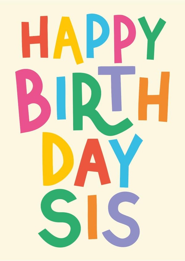 Classic Birthday Card - For Sister - Colourful Typography created by Helen Richmond