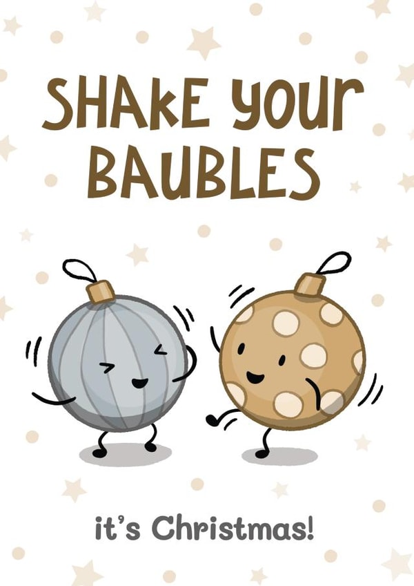 Funny Christmas Card - Shake Your Baubles - Stars created by Bev O'Connor || @oconnordesign