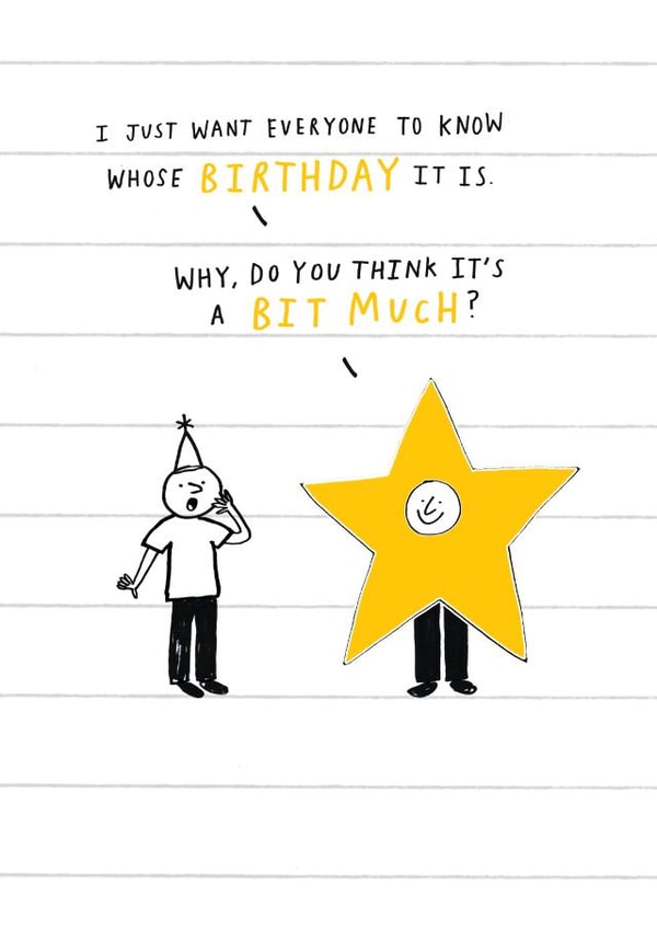 Funny Birthday Card - Star - Do You Think It's A Bit Much? created by Paperlink and Meraki Greeting Cards