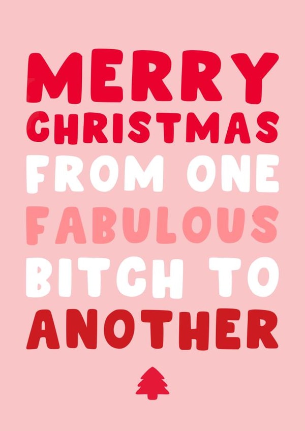 Funny Christmas Card - From One Fabulous Bitch To Another - For Her created by Pink Peach Cards