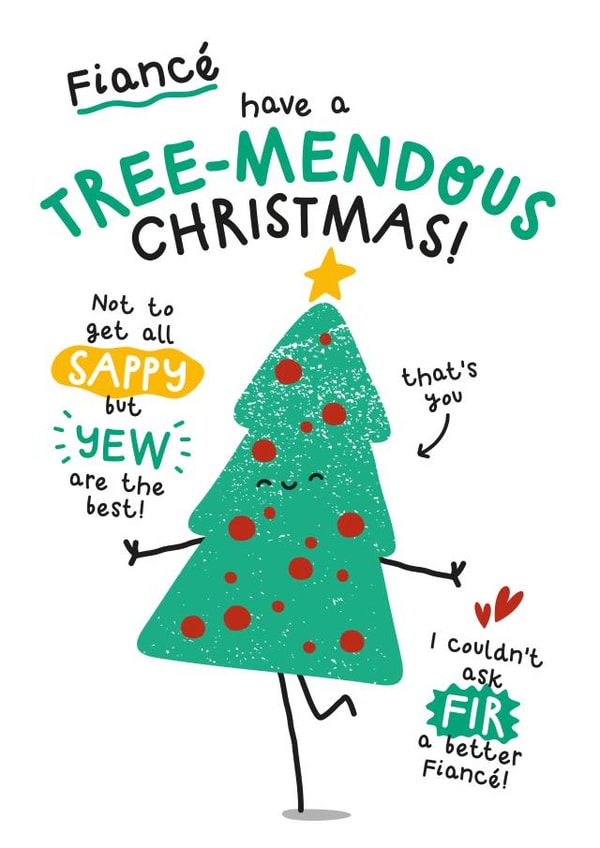 Funny Christmas Card - For Fiancé - Tree Pun created by Twisted Haggis