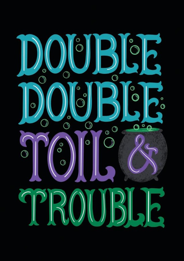 Cute Halloween Card - Double Double Toil & Trouble - Cauldron created by Angelicabydesign