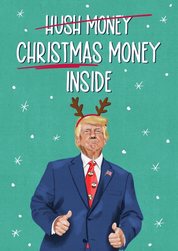 Funny Christmas Card - Donald Trump - Hush Money created by Silky Rose Design