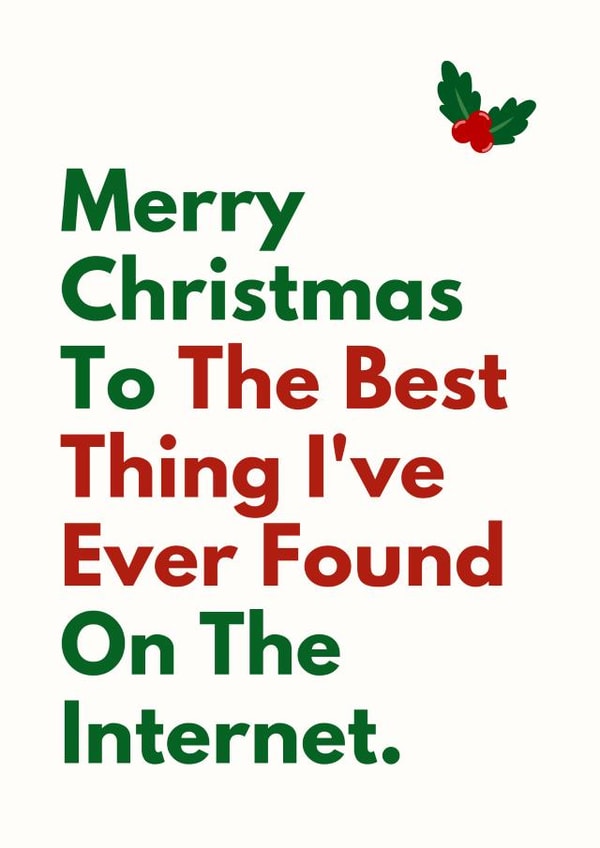 Funny Christmas Card - Online Dating - Best Thing I've Ever Found created by Sundiva Designs