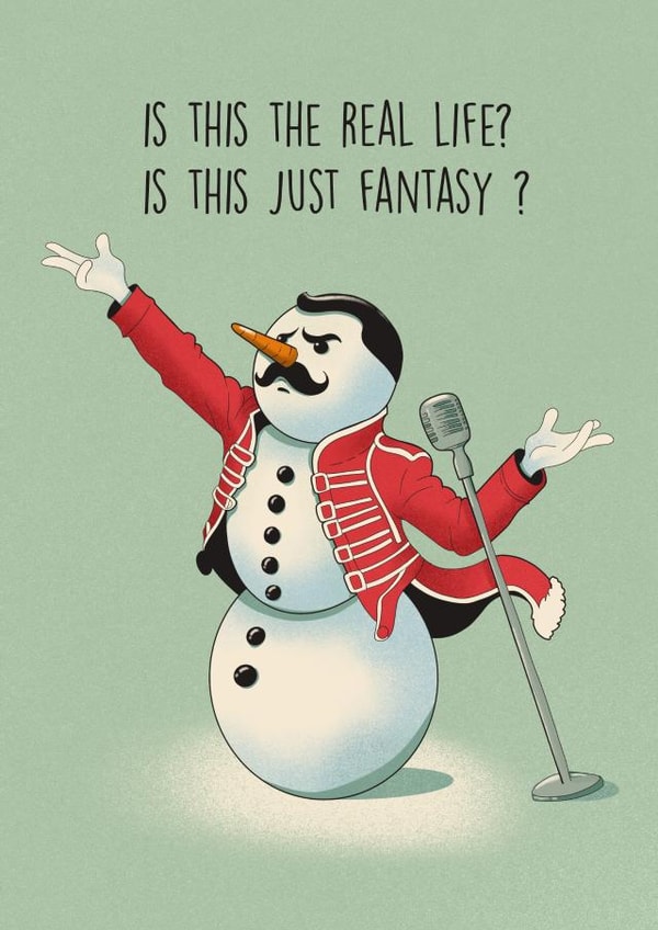 Funny Christmas Card – Freddie Mercury Snowman –Is This the Real Life? Is This Just Fantasy? created by Kasia Cards