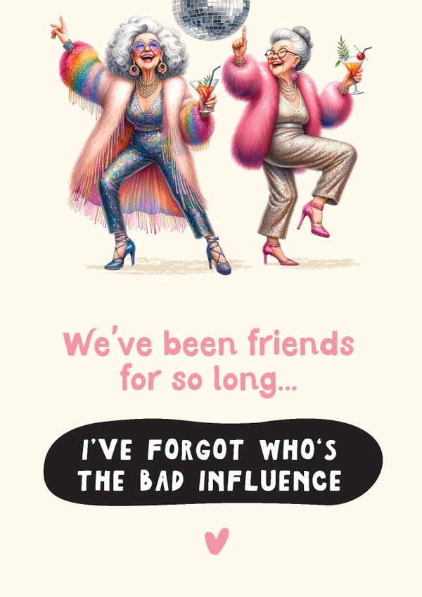 Funny Birthday Card - For Friend - Bad Influence created by Artsy Gift Co