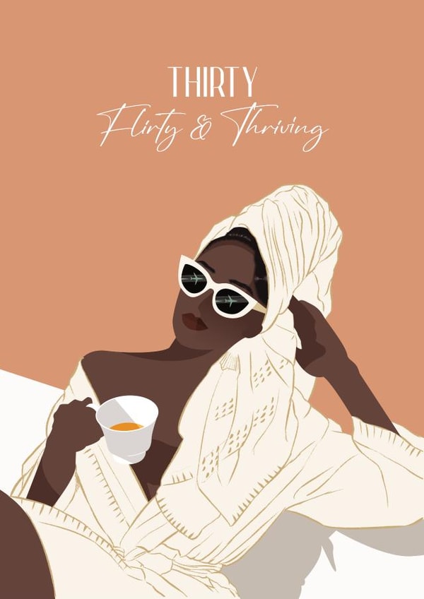 Pretty Birthday Card - 30th Birthday - Flirty And Thriving created by Anoela Cards