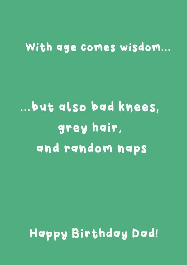 Funny Birthday Card - For Dad - Old Age Wisdom created by @Laura Lonsdale Designs
