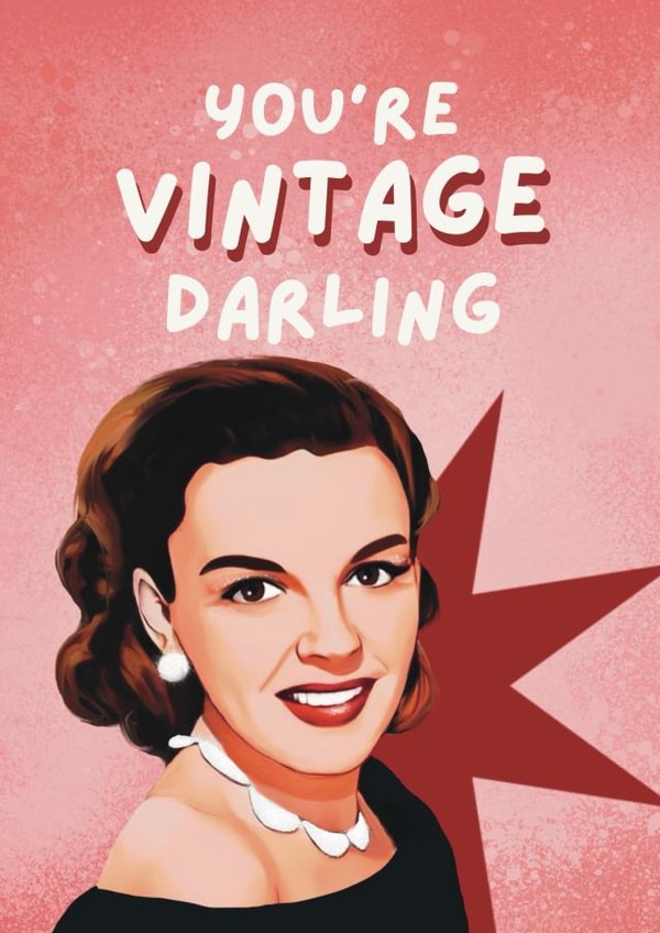 Fun Birthday Card - Vintage Darling - Judy Garland created by Giddy Kipper
