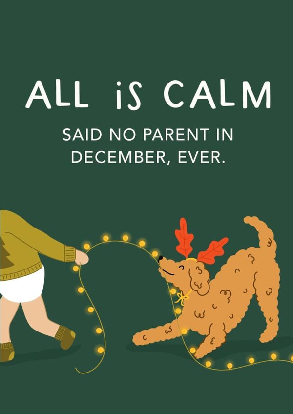 Funny Christmas Card - All Is Calm created by Abbie Imagine