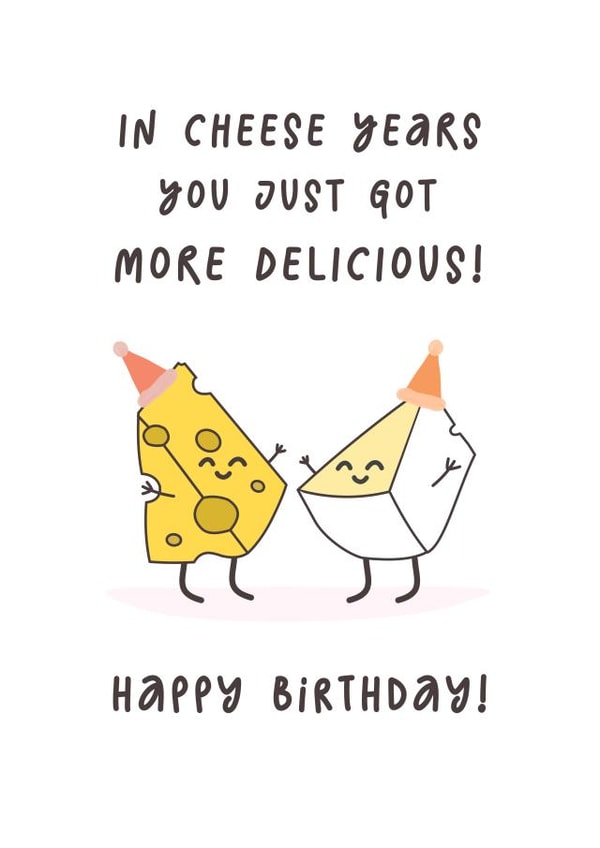 Cute Birthday Card - Cheese Years - Cheese created by @hollielonglanddesigns