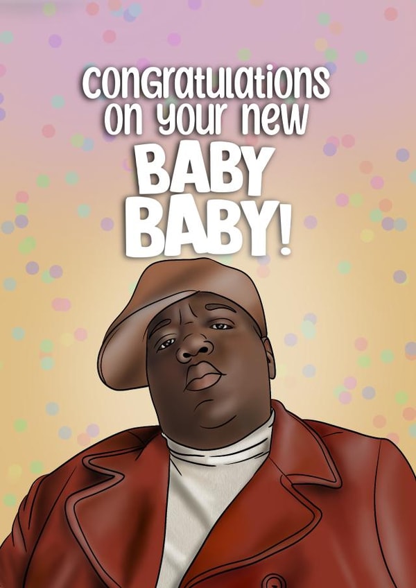 Funny New Baby Card - Notorious B.I.G - New Baby Baby created by I Draw Stuff