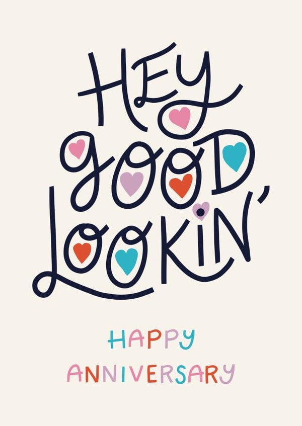 Fun Anniversary Card - Hey Good Lookin' - Typography created by Christine Cuddihy Illustration