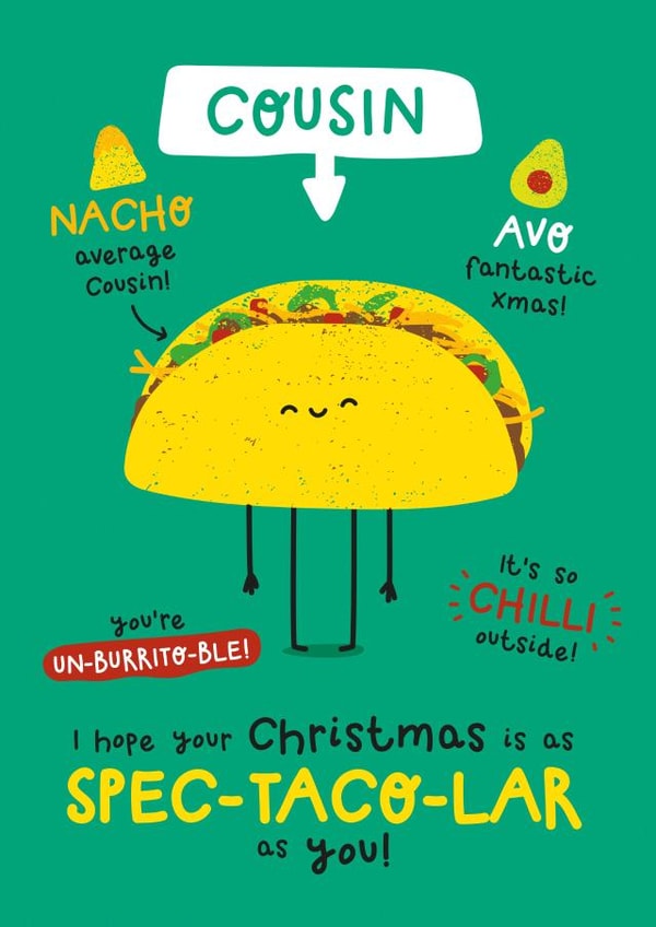 Cute Christmas Card - For Cousin - Taco Pun created by Twisted Haggis