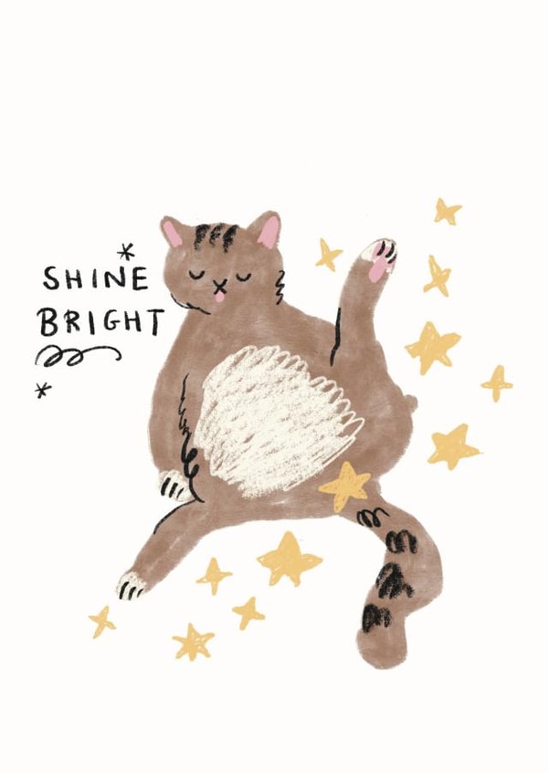 Funny Birthday Card - Cute Cat - Shine Bright created by Holly Fearon