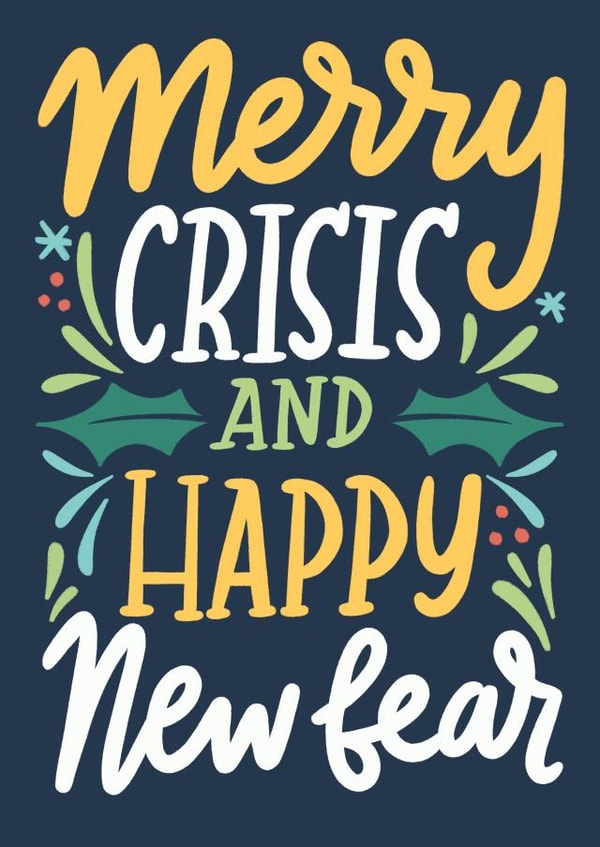 Funny Christmas Card - Merry Crisis and Happy New Fear - Anxiety created by Happy Introvert