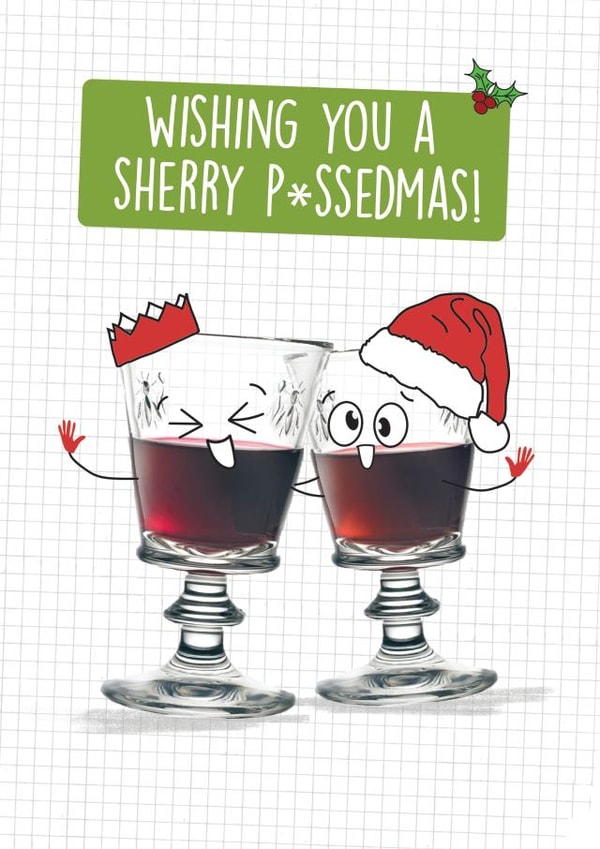 Funny Christmas Card - Sherry Pun - Sherry P*ssedmas! created by Quitting Hollywood