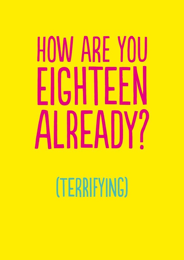 Funny Birthday Card - 18th - Eighteen Already created by The Buddy Fernandez Card Co.