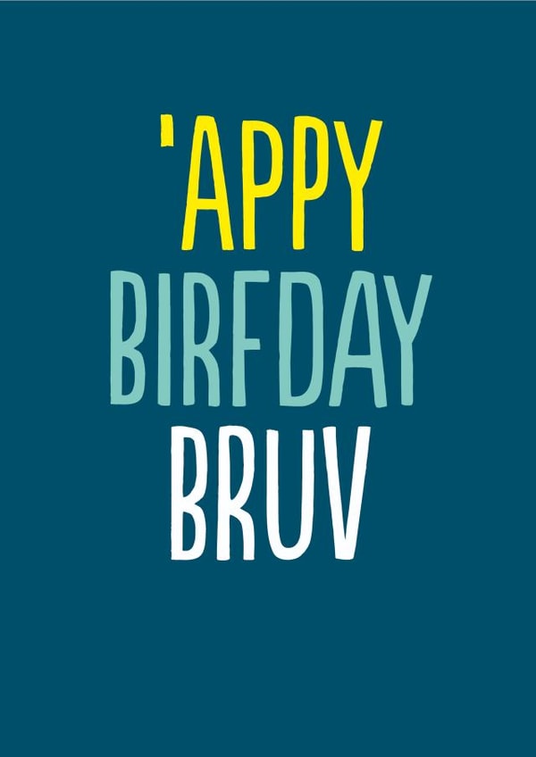 Funny Birthday Card - For Brother - 'Appy Birfday Bruv created by The Buddy Fernandez Card Co.