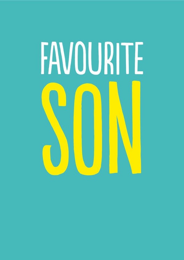 Funny Birthday Card - For Son - Favourite created by The Buddy Fernandez Card Co.