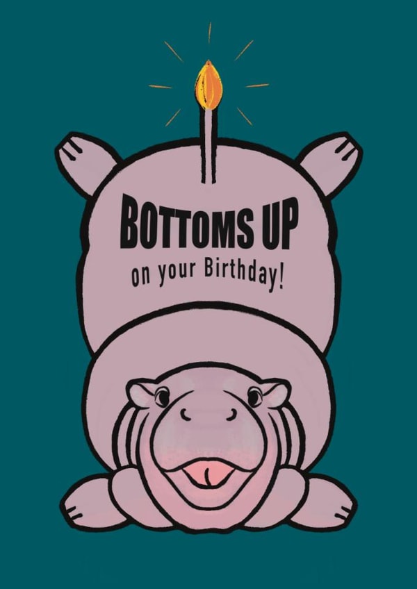 Cute Hippo Birthday card for her, for him, a friend or loved one.  Bottoms Up! created by Chindian Artist