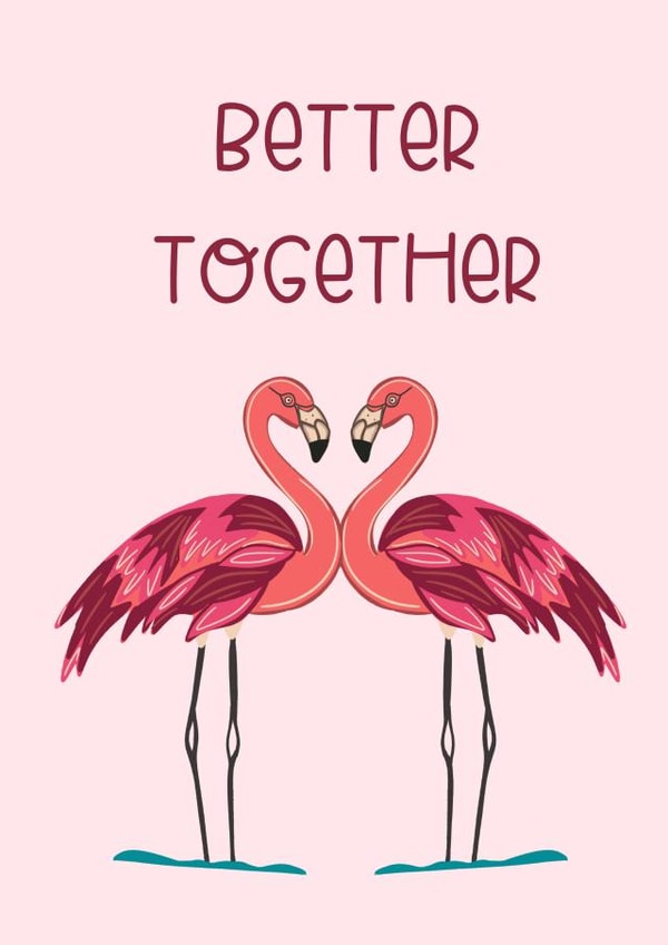 Cute Valentine's Day Card - Flamingos - Better Together created by PRONOTI BASU