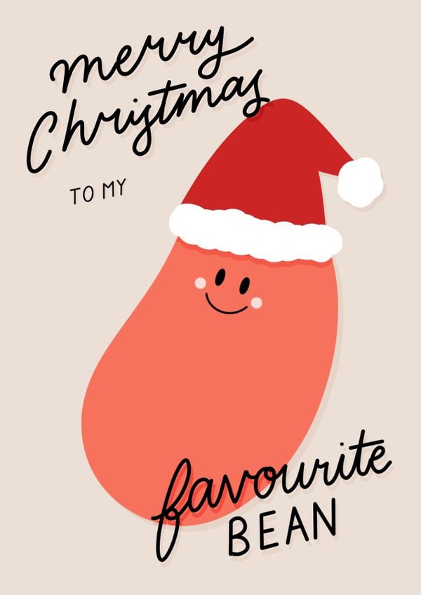 Cute Christmas Card - To My Favourite Bean - Santa Hat created by Dani White